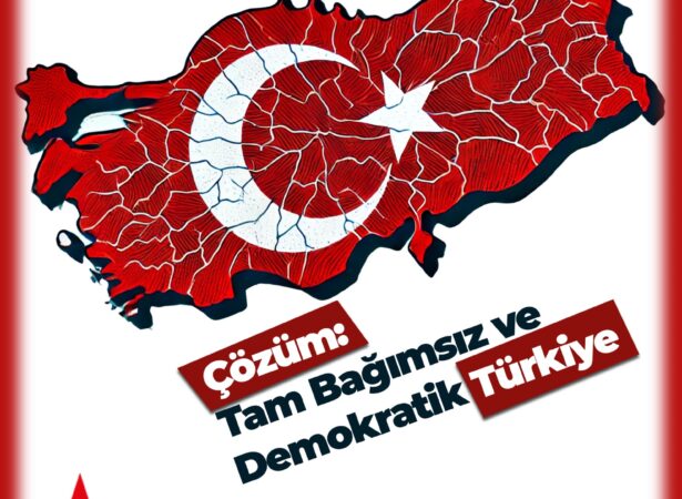 Çözüm: Tam Bağımsız ve  Demokratik Türkiye