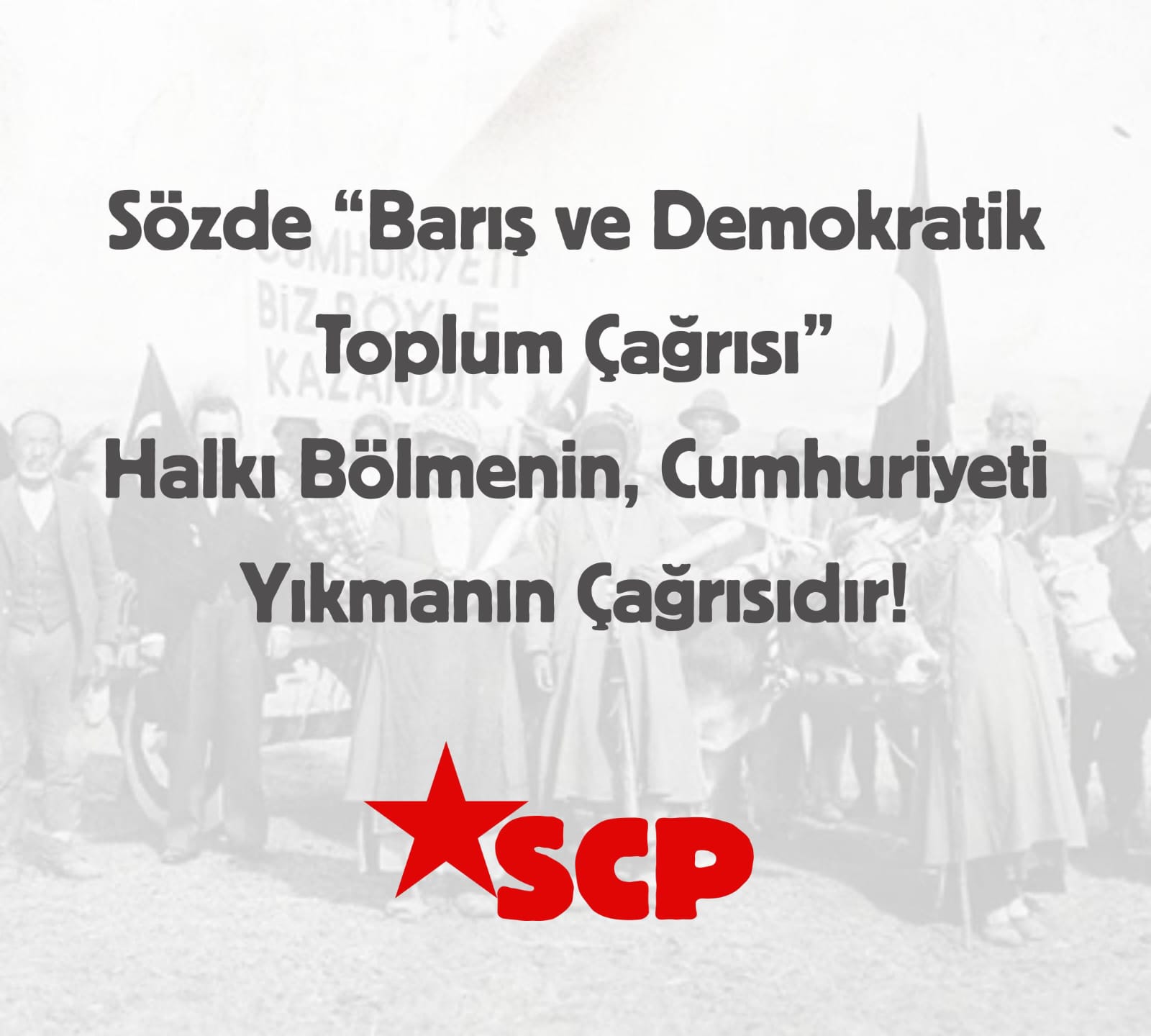 Sözde “Barış ve Demokratik Toplum Çağrısı” Halkı Bölmenin, Cumhuriyeti Yıkmanın Çağrısıdır!